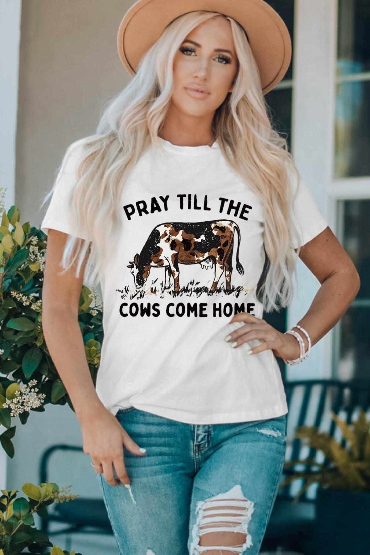 Get Your Pray Till The Cows Come Home Tee - Shop Now!